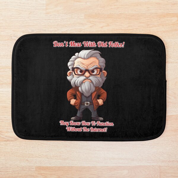 Item preview, Man - Don't Mess WIth Old Folks designed and sold by Karen Wood.