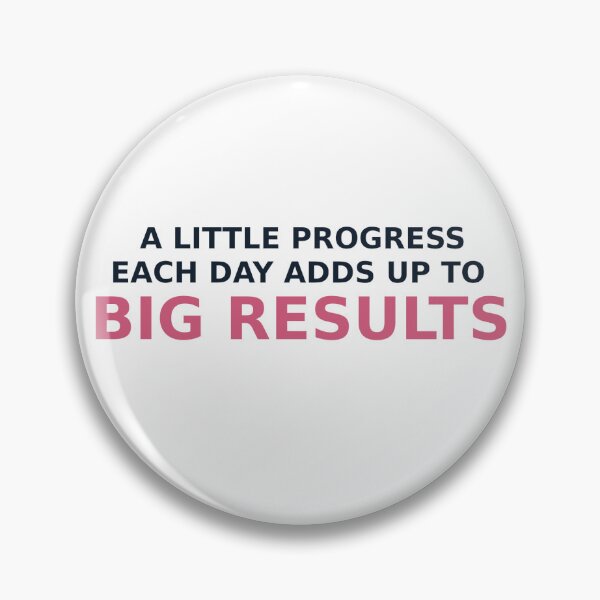 Item preview, A little progress each day adds up to big results.  designed and sold by HerbalBlue.
