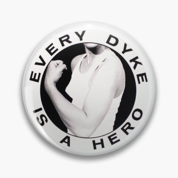 Item preview, Every Dyke Is A Hero designed and sold by liliryde.