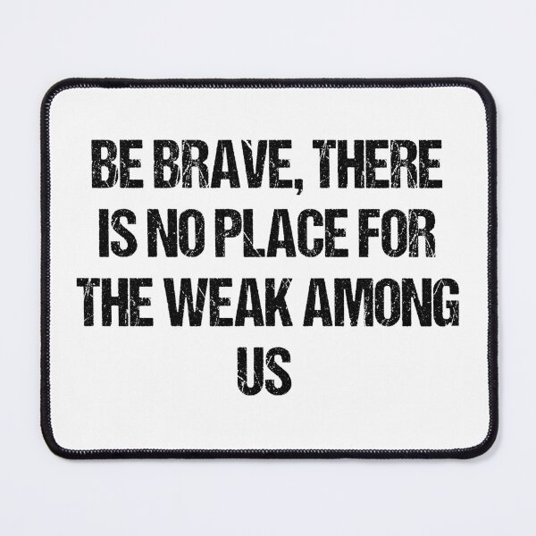 Item preview, No place for the weak designed and sold by Aiyinyangart.