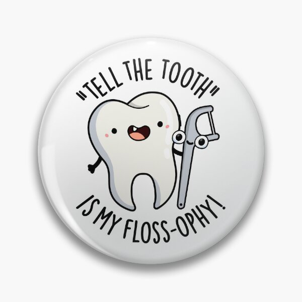 Item preview, Tell The Tooth Is My Floss-ophy Funny Dental Puns designed and sold by punnybone.
