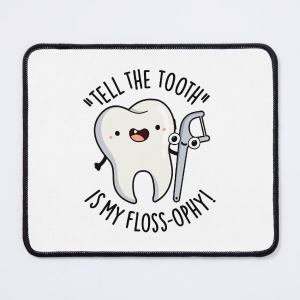 Item preview, Tell The Tooth Is My Floss-ophy Funny Dental Puns designed and sold by punnybone.