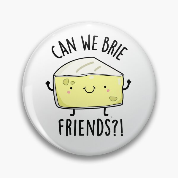 Item preview, Can We Brie Friends Funny Cheese Puns designed and sold by punnybone.