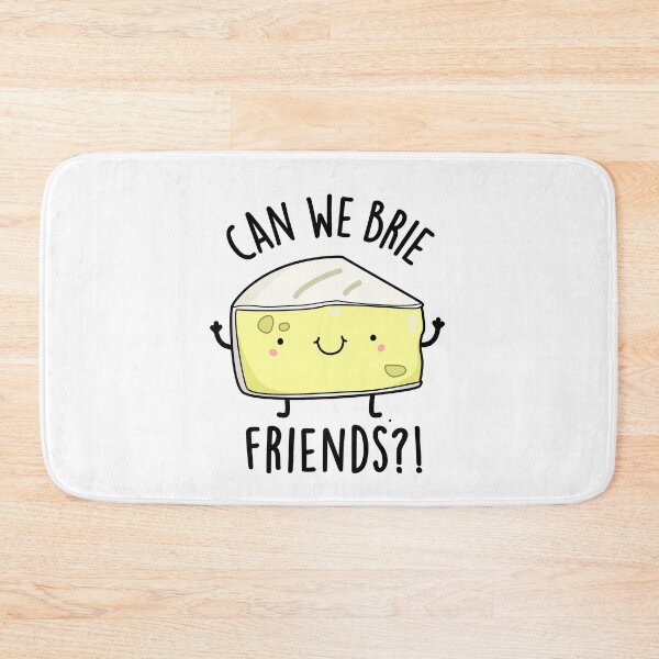 Item preview, Can We Brie Friends Funny Cheese Puns designed and sold by punnybone.