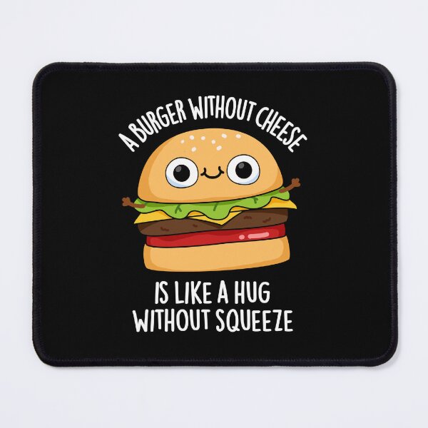 Item preview, A Burger Without Cheese Like A Hug Without Squeeze Pun (Dark BG) designed and sold by punnybone.