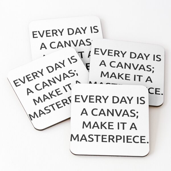 Item preview, Every day is a canvas; make it a masterpiece. designed and sold by IMCDT.