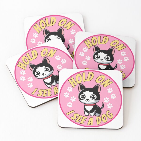 Item preview, Cute and funny dog distraction design. Hold on I see a dog. Dog lovers and owners. designed and sold by Unitepeople.