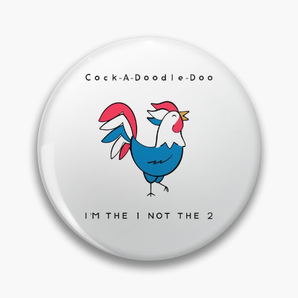 Item preview, Cock-A-Doodle-Doo I'm the 1, not the 2 designed and sold by FarmChickChux.