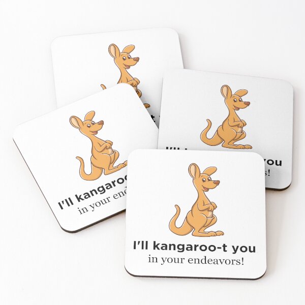 Item preview, I'll Kangaroo-t You In Your Endeavors - Funny Australian Animal Pun Quote Cute Humor Joke Encouragement Motivational designed and sold by mimiscreativity.