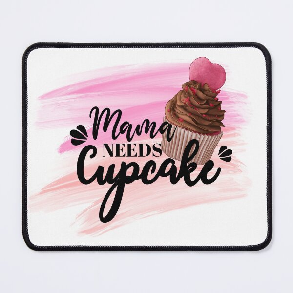 Item preview, MAMA NEEDS CUPCAKE designed and sold by BYNANA80.