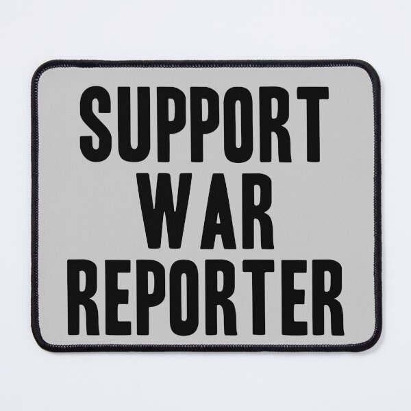 Item preview, Support War Reporter, Stand With Journalist designed and sold by abdelhak2005.