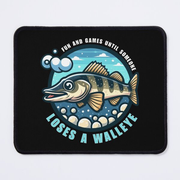 Item preview, Fun and Games Until Someone Loses a Walleye Funny Gift for Fisherman designed and sold by Azrora.