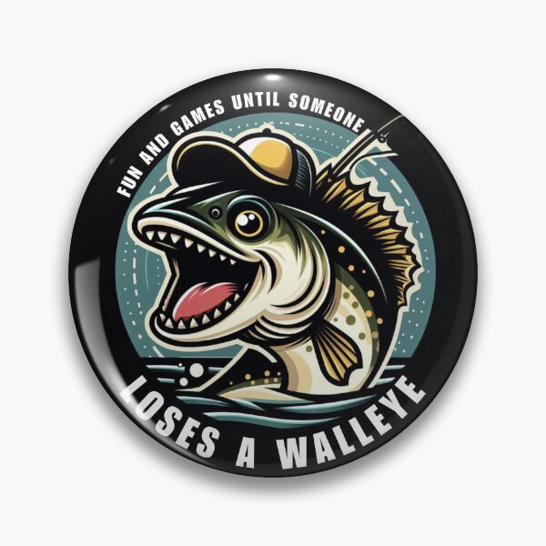 Item preview, Fun and Games Until Someone Loses a Walleye Funny Gift for Fisherman designed and sold by Azrora.