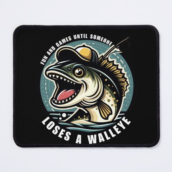 Item preview, Fun and Games Until Someone Loses a Walleye Funny Gift for Fisherman designed and sold by Azrora.