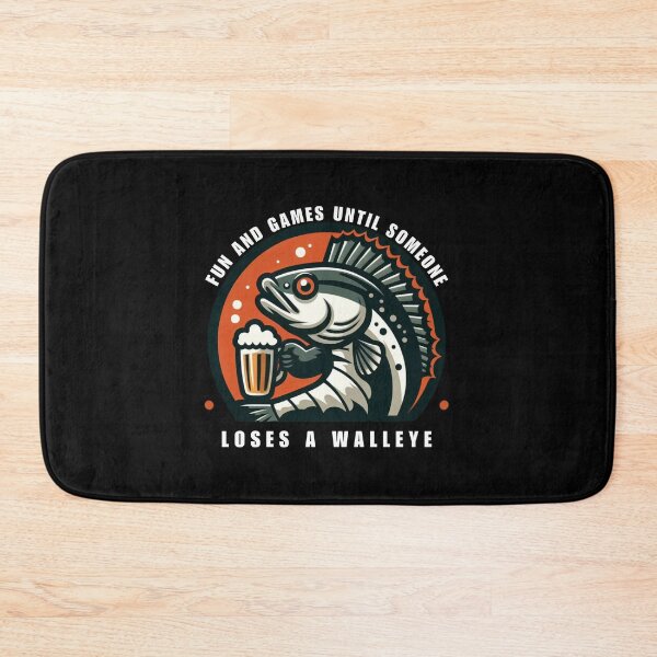 Item preview, Fun and Games Until Someone Loses a Walleye designed and sold by Azrora.