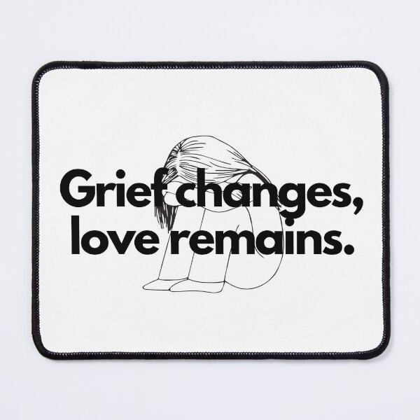 Item preview, Grief changes, love remains. designed and sold by Bananobanini.