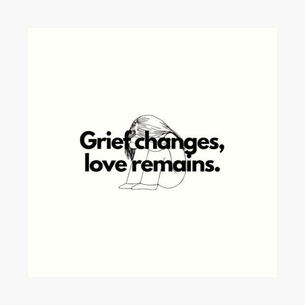 Item preview, Grief changes, love remains. designed and sold by Bananobanini.