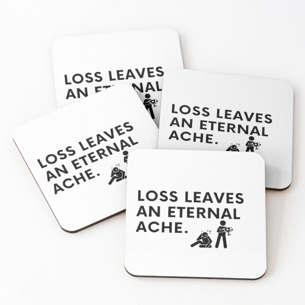 Item preview, Loss leaves an eternal ache. designed and sold by Bananobanini.