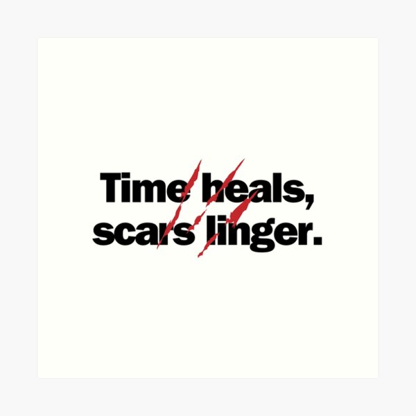 Item preview, Time heals, scars linger. designed and sold by Bananobanini.