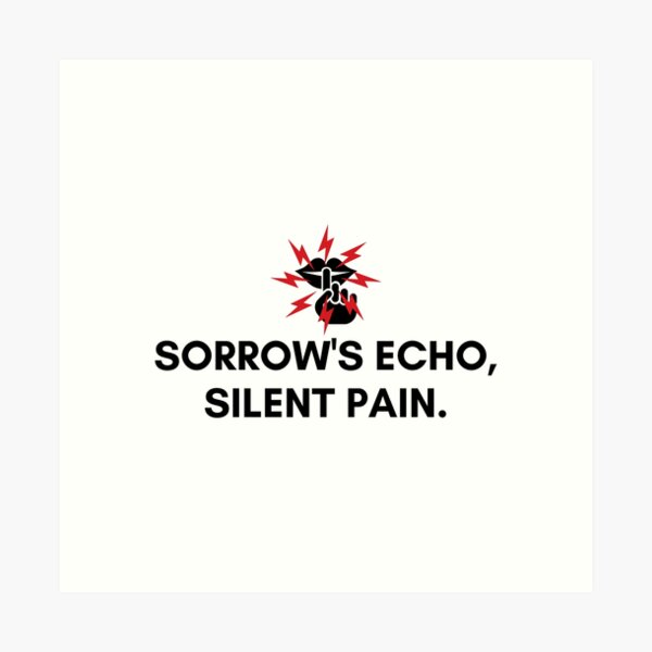 Item preview, Sorrow's echo, silent pain. designed and sold by Bananobanini.
