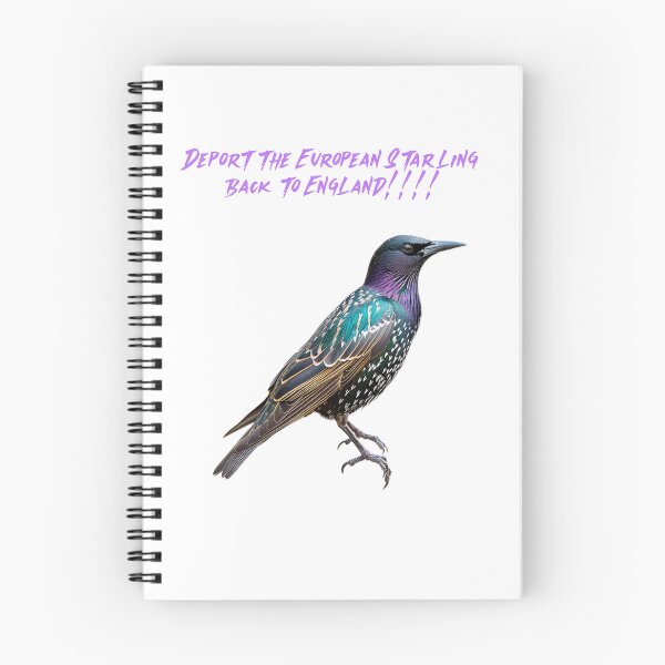 Item preview, Deport the European Starling back to England!!!! designed and sold by phelanartwork67.