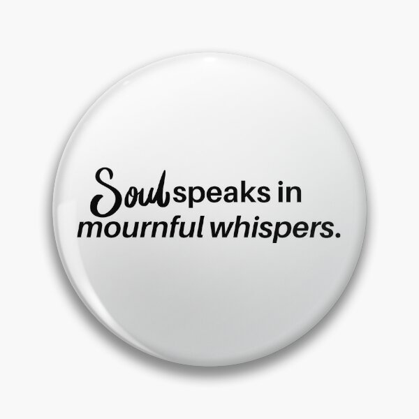 Item preview, Soul speaks in mournful whispers. designed and sold by Bananobanini.