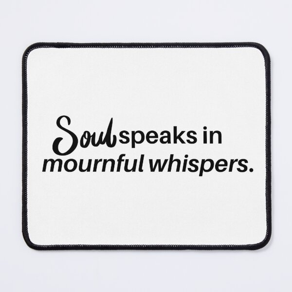 Item preview, Soul speaks in mournful whispers. designed and sold by Bananobanini.