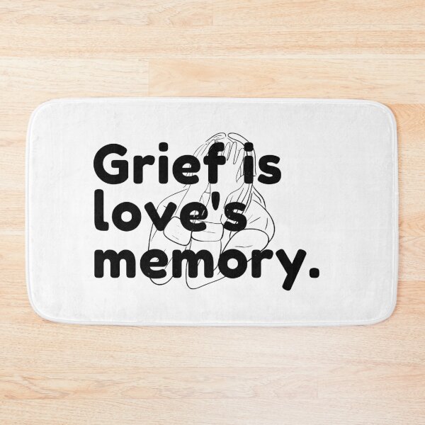 Item preview, Grief is love's memory. designed and sold by Bananobanini.