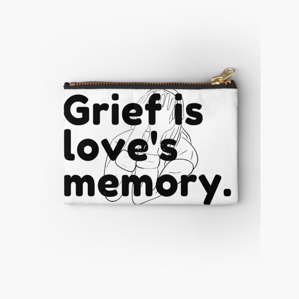Item preview, Grief is love's memory. designed and sold by Bananobanini.