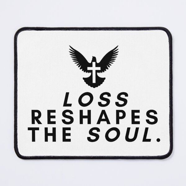 Item preview, Loss reshapes the soul. designed and sold by Bananobanini.