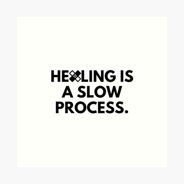 Item preview, Healing is a slow process. designed and sold by Bananobanini.