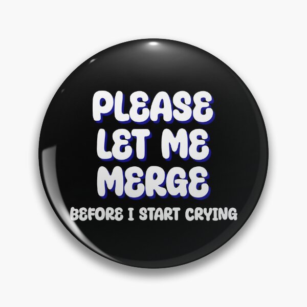 Item preview, Please Let Me Merge Before I Start Crying designed and sold by SamiraArts.