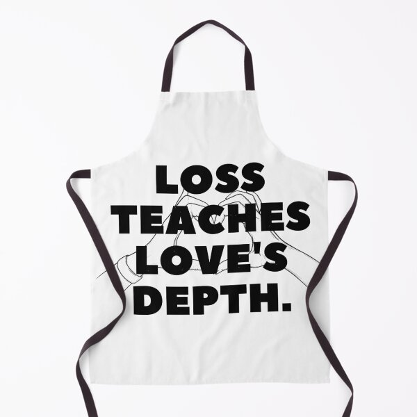 Item preview, Loss teaches love's depth. designed and sold by Bananobanini.
