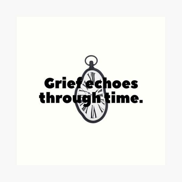 Item preview, Grief echoes through time. designed and sold by Bananobanini.