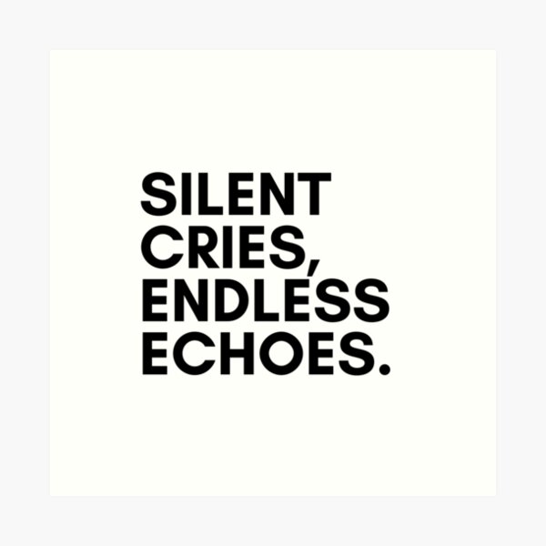 Item preview, Silent cries, endless echoes. designed and sold by Bananobanini.