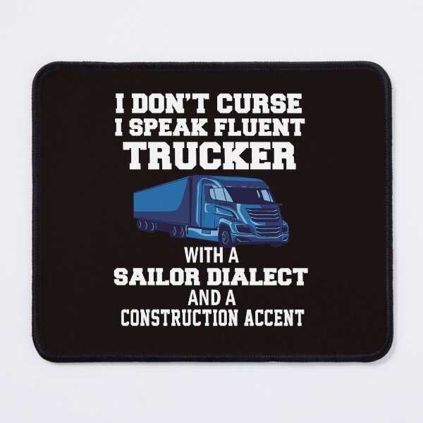 Item preview, Big Rig Truck Driver, I Don’t Curse I Speak Fluent Trucker designed and sold by fantasticdesign.
