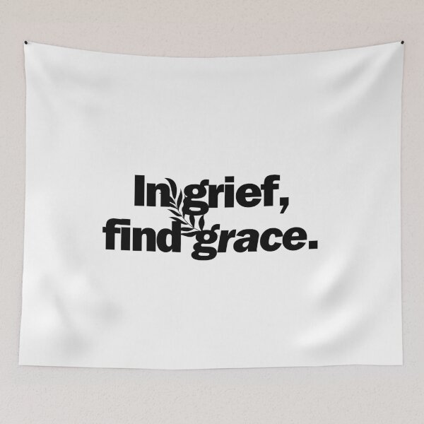 Item preview, In grief, find grace. designed and sold by Bananobanini.