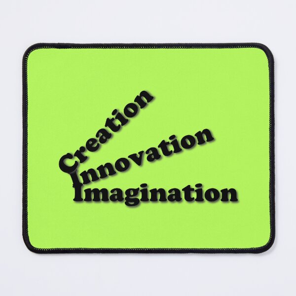 Item preview, (BF) Creation Innovation Imagination designed and sold by greatvibes4u.