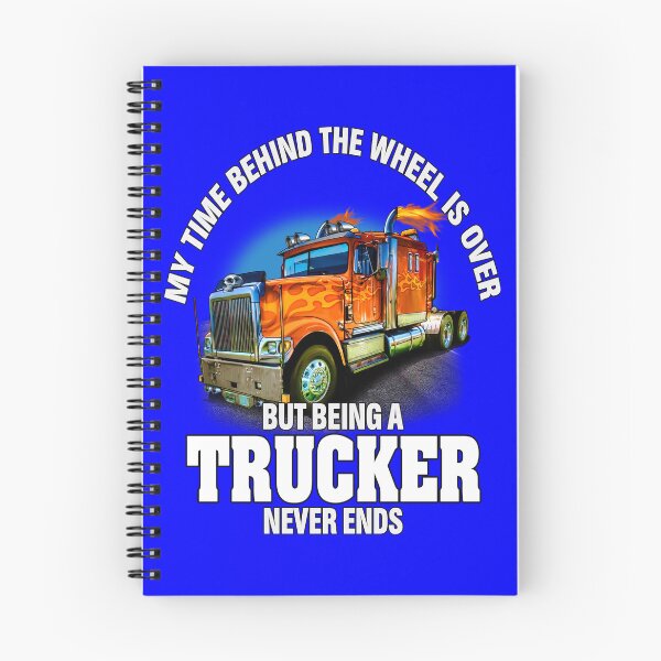 Item preview, Big Rig Truck Driver, My Time Behind The Wheel Is Over But Being A Trucker Never Ends designed and sold by fantasticdesign.
