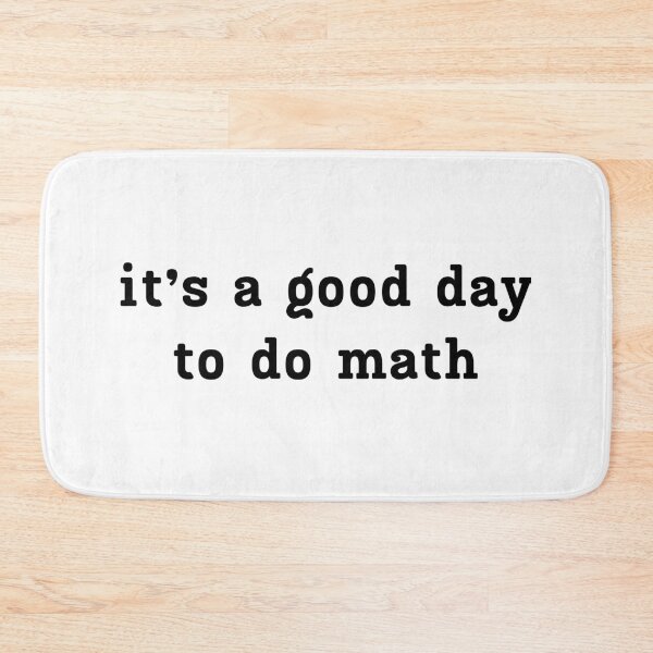 Item preview, it's a good day to do math designed and sold by NaaEchDesign ⭐⭐⭐⭐⭐.