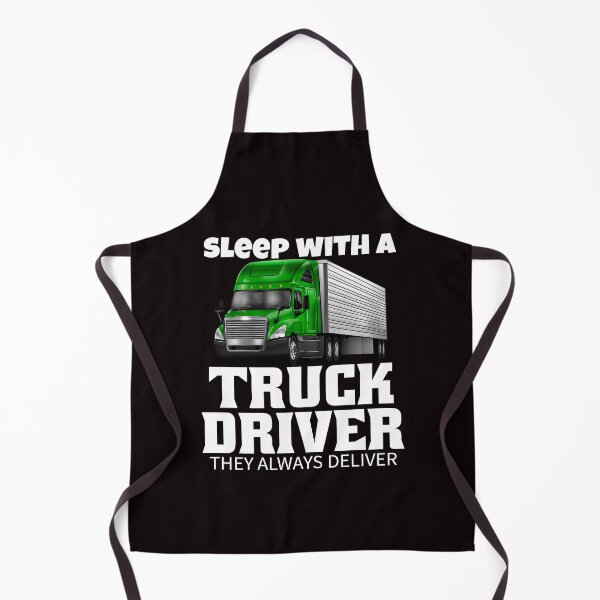 Item preview, Big Rig Truck Driver, Sleep With A Truck Driver They Always Deliver designed and sold by fantasticdesign.