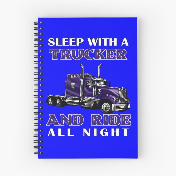 Item preview, Big Rig Truck Driver, Sleep With A Trucker And Ride All Night designed and sold by fantasticdesign.