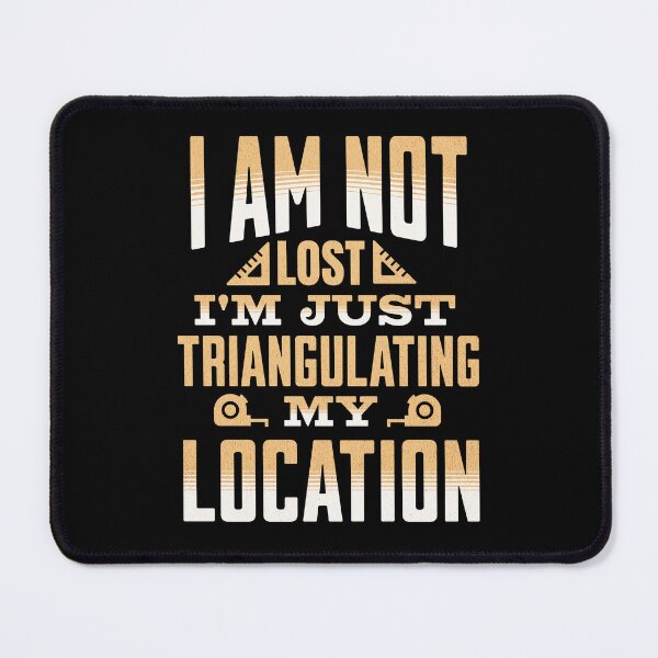 Item preview, Surveyor Land Surveying Gift cartographer Funny I'm Not Lost designed and sold by HosvPrint .s.