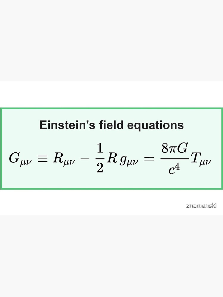 Physics, General Relativity, Einsteins (Field) Equations, #Physics, #General #Relativity, #Einstein's (#Field) #Equations by znamenski