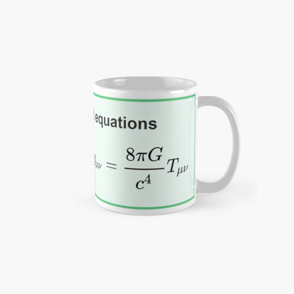Physics, General Relativity, Einsteins (Field) Equations, #Physics, #General #Relativity, #Einstein&#39;s (#Field) #Equations Classic Mug