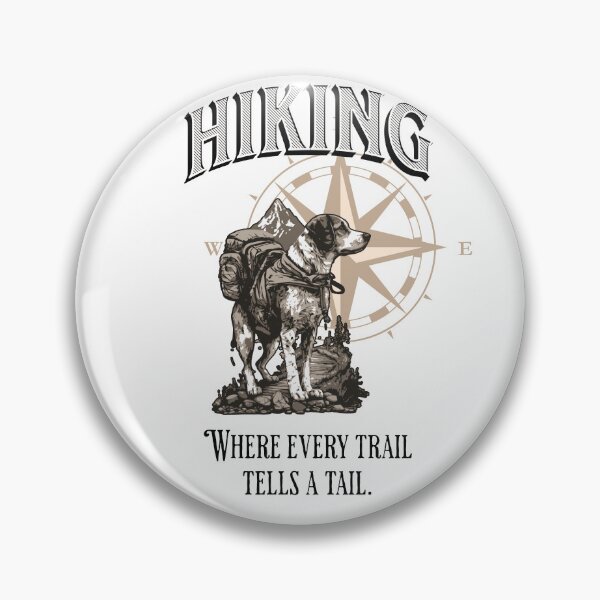 Item preview, Dog Hiking Where Every Trail Tells A Tail designed and sold by EllamaeRose.