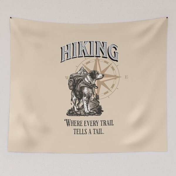 Item preview, Dog Hiking Where Every Trail Tells A Tail designed and sold by EllamaeRose.