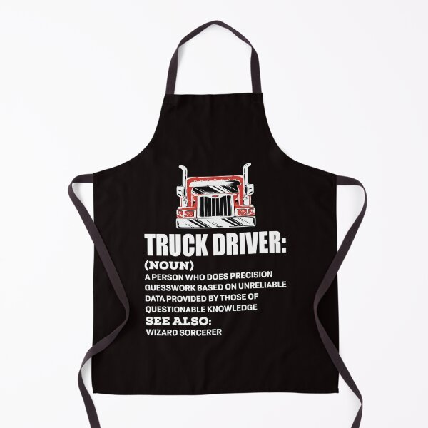 Item preview, Big Rig Truck Driver, Truck Driver: (Noun) A Person Who Does Precision Guesswork Based On Unreliable Data designed and sold by fantasticdesign.