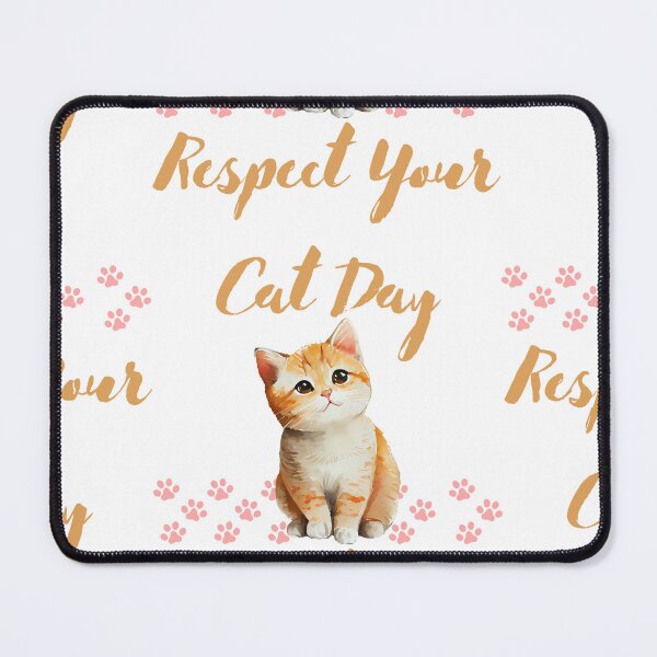 Item preview, Respect Your Cat Day designed and sold by Simo0455.