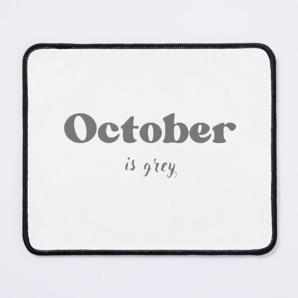 Item preview, october is grey designed and sold by OLDYS.